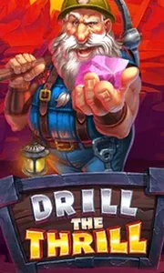 Drill The Thrill